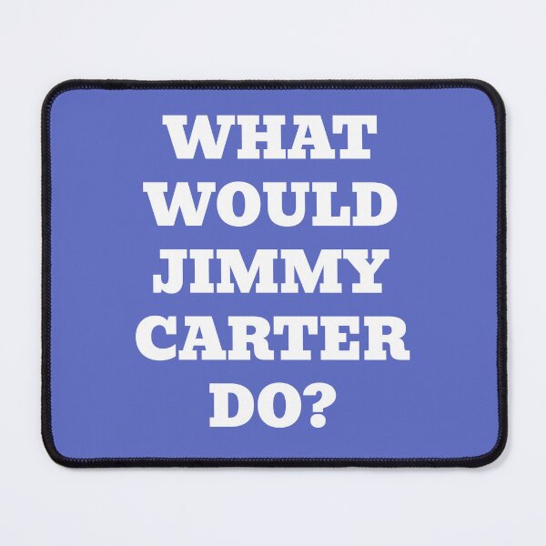 Item preview, What Would Jimmy Carter Do Inspirational Leadership Design designed and sold by WakeNBake-Tees.