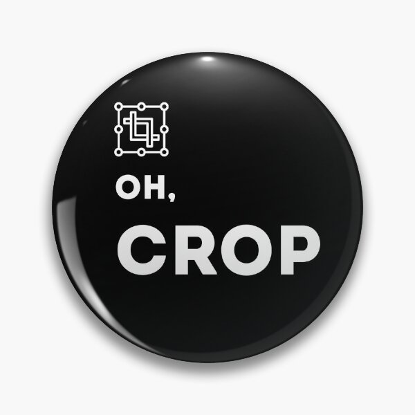 Item preview, Oh Crop Funny Photography and Graphic Design Pun designed and sold by Blvckplatinum.