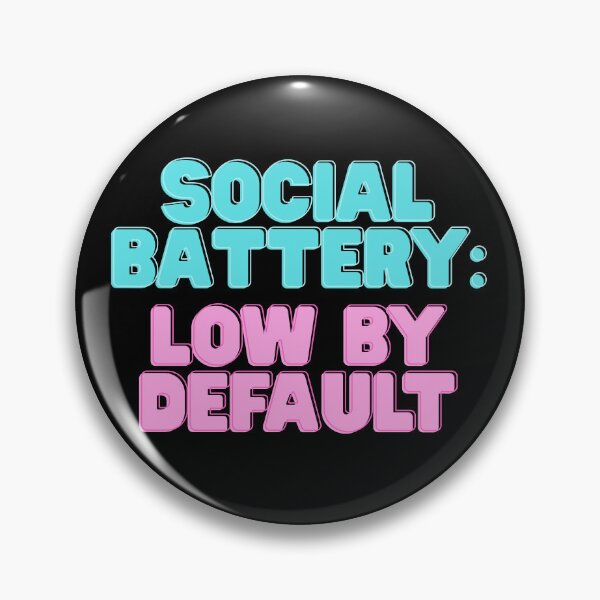 Item preview, Social battery: low by default designed and sold by burritosupreme.