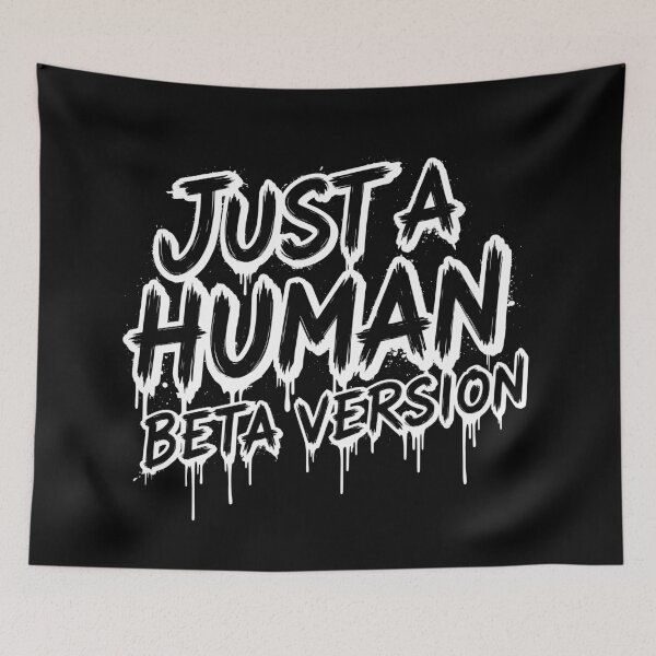 Item preview, Just a Human Beta Version - Funny Programmer Tech Humor designed and sold by LockjowArt.