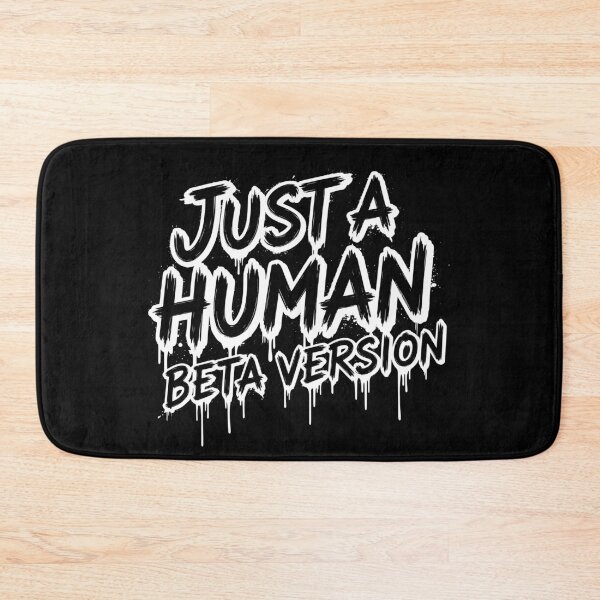 Item preview, Just a Human Beta Version - Funny Programmer Tech Humor designed and sold by LockjowArt.