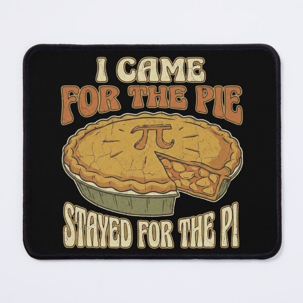 Item preview, I Came For The Pie Stayed For The Pi - Funny Math Pi Day Pun designed and sold by Majnon8bp.