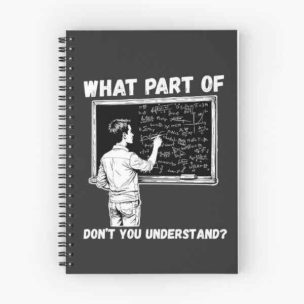 Item preview, What Part of This Don't you Understand, Funny Math T-Shirt designed and sold by Mogale-Hill.