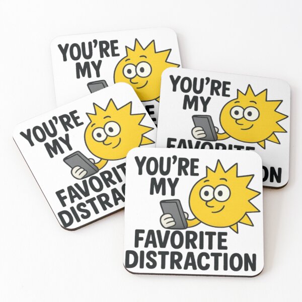 Item preview, You’re my favorite distraction designed and sold by tim tal.