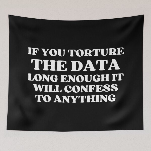 Item preview, If You Torture The Data Long Enough It Will Confess To Anything designed and sold by SWETA HALDER.