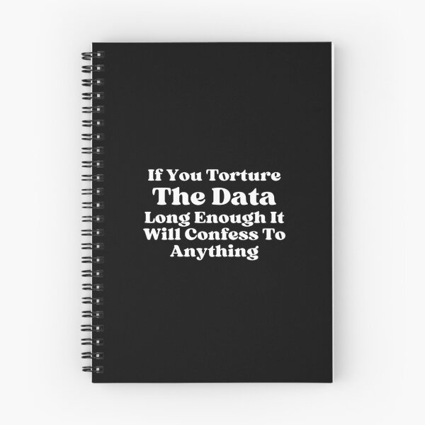 Item preview, If You Torture The Data Long Enough It Will Confess To Anything designed and sold by SWETA HALDER.