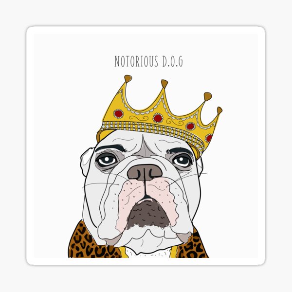 Celebrity Dog - Notorious D.O.G. Sticker