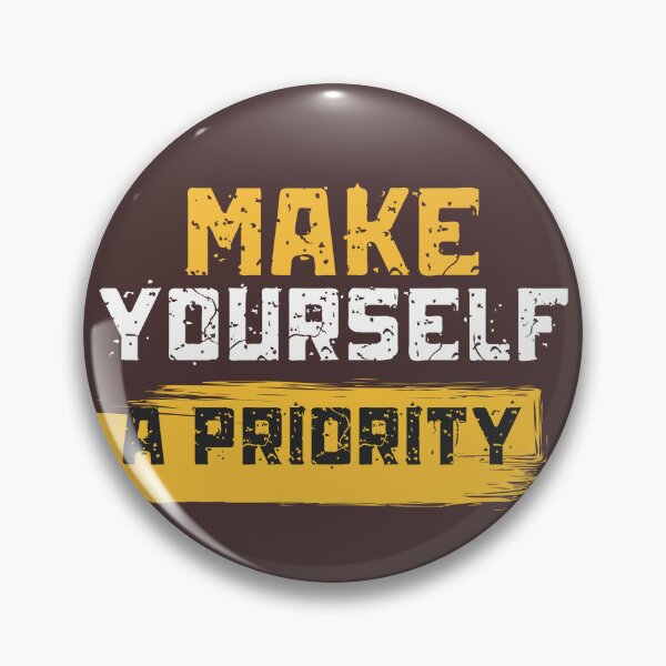 Item preview, Make Yourself a Priority Quote – Self Love Motivation Typography Design designed and sold by SalinahYahya.