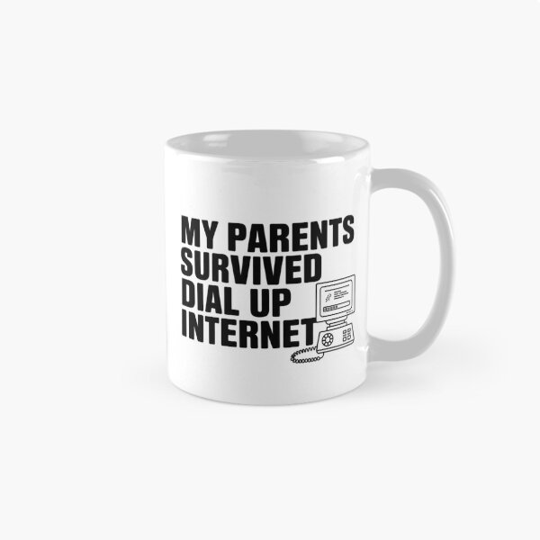 Item preview, My Parents Survived Dial Up Internet designed and sold by Krzepcia.