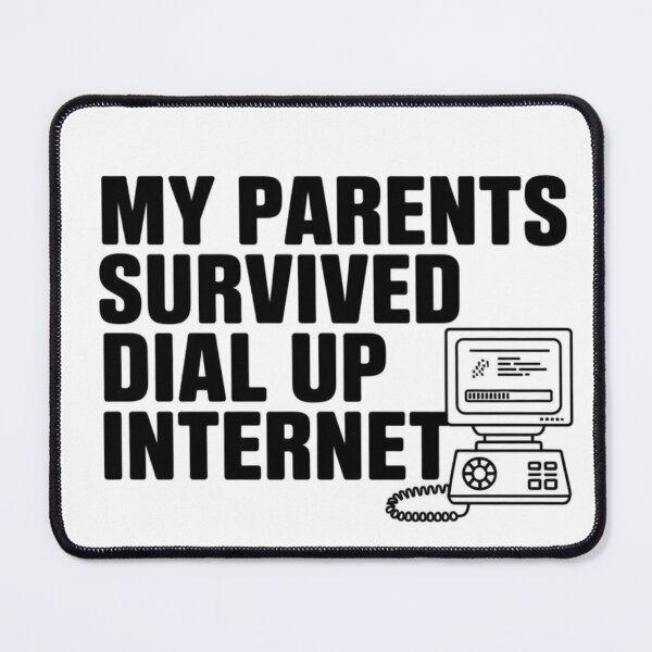 Item preview, My Parents Survived Dial Up Internet designed and sold by Krzepcia.