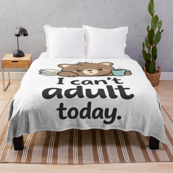 Item preview, I Can't Adult Today Cute Tired Bear designed and sold by FunFitLife Studio.