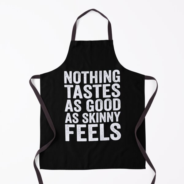 Item preview, Nothing Tastes As Good As Skinny Feels designed and sold by Markon22.