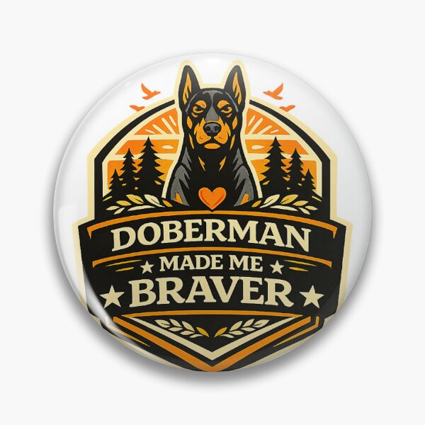 Item preview, Doberman Made Me Braver Doberman Gift designed and sold by WildVista.