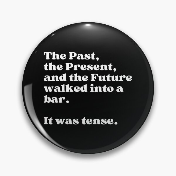Item preview, The Past, The Present and The Future Walked into a Bar - English Grammar designed and sold by SWETA HALDER.