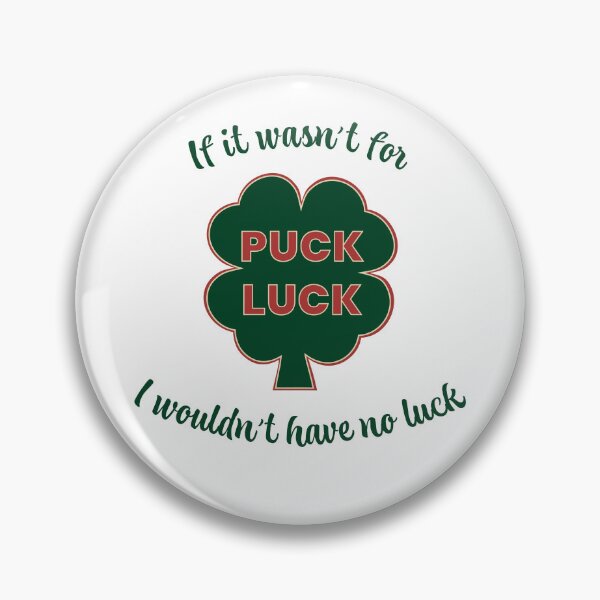 Item preview, If it wasn’t for Puck Luck - In Minnesota Wild colors. designed and sold by Hattrixz.
