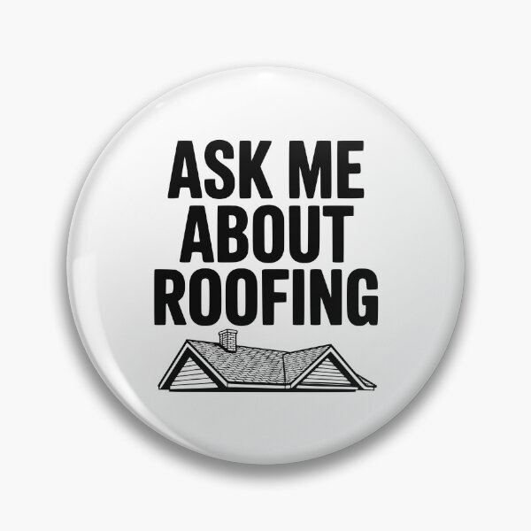 Item preview, Ask Me About Roofing designed and sold by Frank Ring.