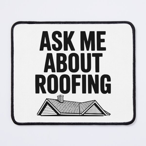 Item preview, Ask Me About Roofing designed and sold by Frank Ring.