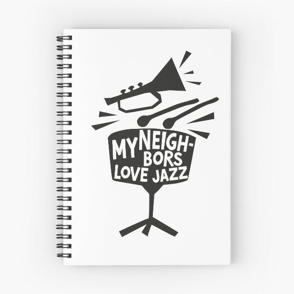 Item preview, MY NEIGHBORS LOVE JAZZ - FUNNY JAZZ MUSIC SAYING designed and sold by PhokaPhokich.