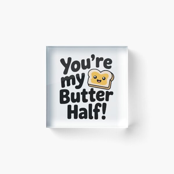 Item preview, You’re My Butter Half! Cute Kawaii Toast Pun designed and sold by PMCreative.