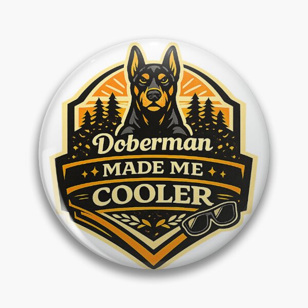 Item preview, Doberman Made Me Cooler Funny Doberman Gift designed and sold by WildVista.