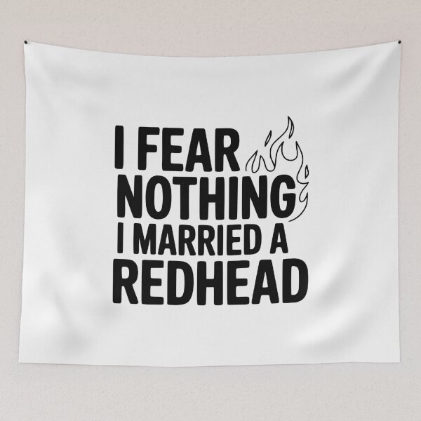 Item preview, I Fear Nothing I Married a Redhead designed and sold by Frank Ring.