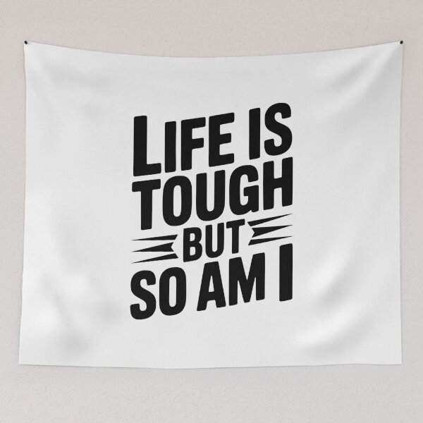 Item preview, Life is Tough So Am I designed and sold by Frank Ring.
