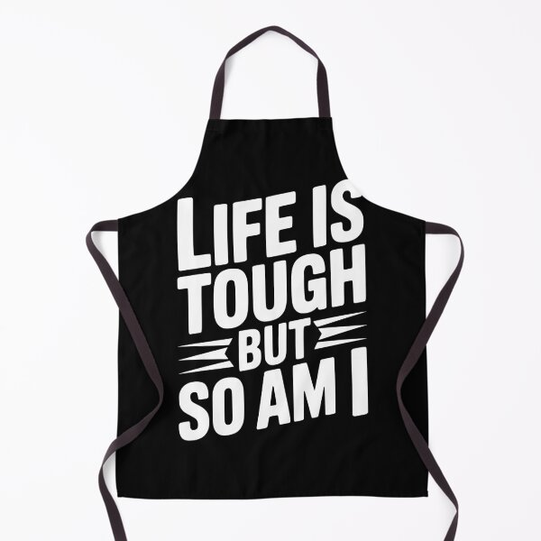 Item preview, Life is Tough So Am I designed and sold by Frank Ring.