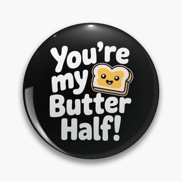 Item preview, You’re My Butter Half! Cute Butter Pun designed and sold by PMCreative.