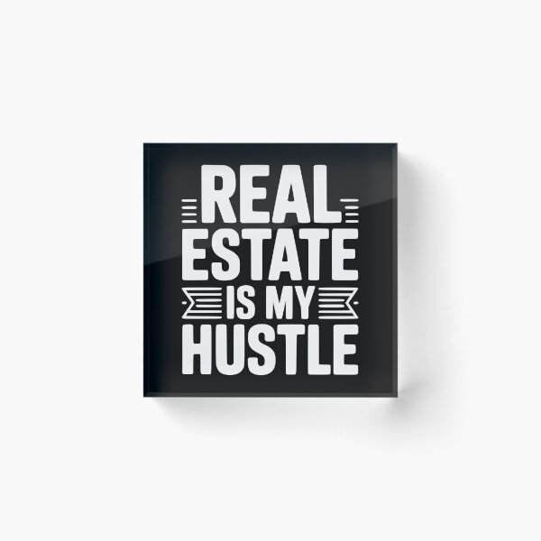 Item preview, Real Estate is My Hustle designed and sold by Frank Ring.