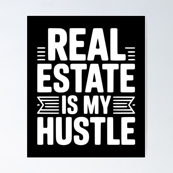 Item preview, Real Estate is My Hustle designed and sold by Frank Ring.