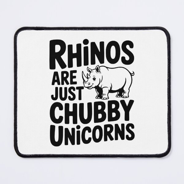 Item preview, Rhinos Are Just Chubby Unicorns designed and sold by Frank Ring.