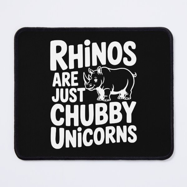 Item preview, Rhinos Are Just Chubby Unicorns designed and sold by Frank Ring.