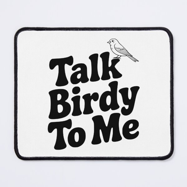 Item preview, Talk Birdy To Me designed and sold by Frank Ring.