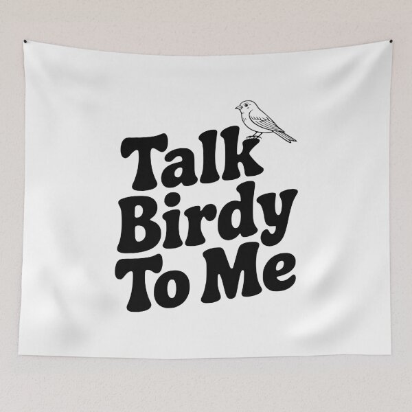 Item preview, Talk Birdy To Me designed and sold by Frank Ring.