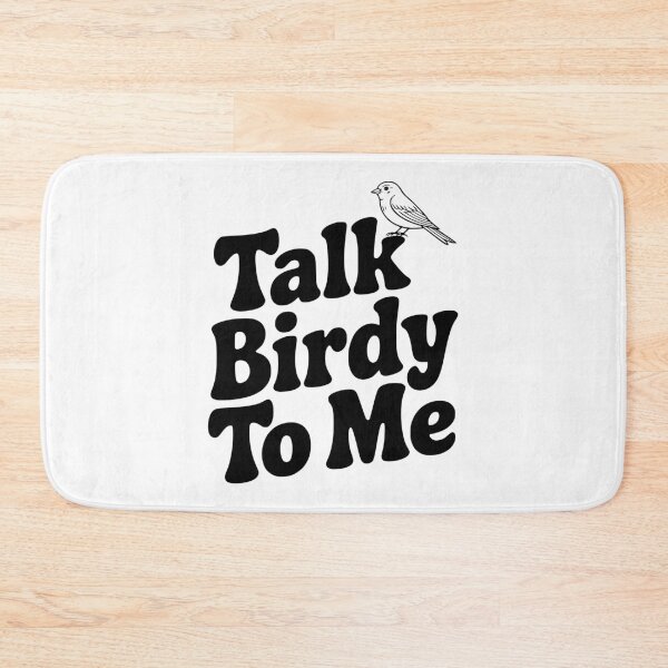Item preview, Talk Birdy To Me designed and sold by Frank Ring.