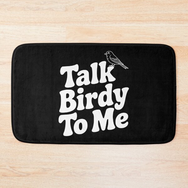 Item preview, Talk Birdy To Me designed and sold by Frank Ring.