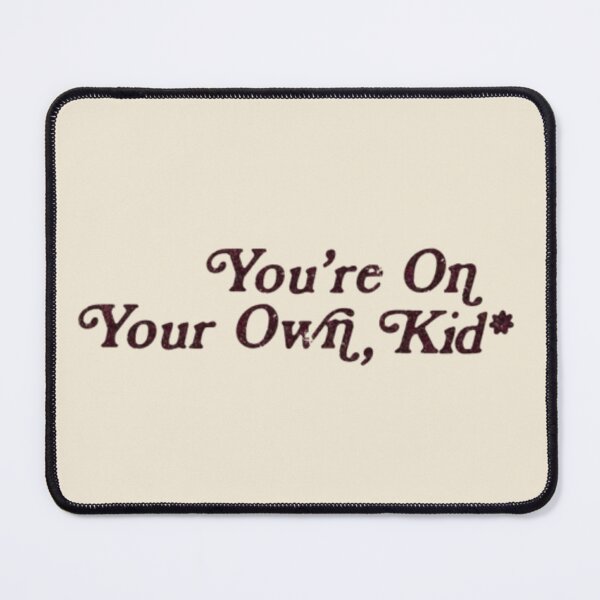 Item preview, You’re On Your Own, Kid Aesthetic Typography Print | Inspirational Song Lyric Wall Art, Indie Pop | taylor swift designed and sold by lilacWhim.