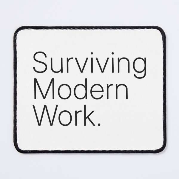 Item preview, Surviving Modern Work Minimal Corporate Quote designed and sold by Corporate Survival Club.
