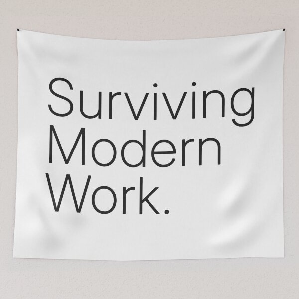 Item preview, Surviving Modern Work Minimal Corporate Quote designed and sold by Corporate Survival Club.