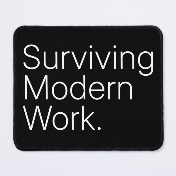 Item preview, Surviving Modern Work Minimal Office Burnout Design designed and sold by Corporate Survival Club.