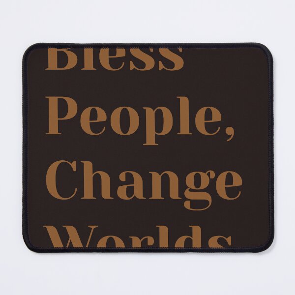 Item preview, Bless People, Change Worlds designed and sold by Med-th-ewolf.