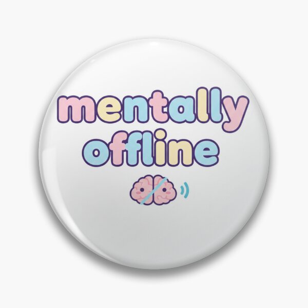 Item preview, Mentally Offline Meme Sticker designed and sold by Studioyasmin.