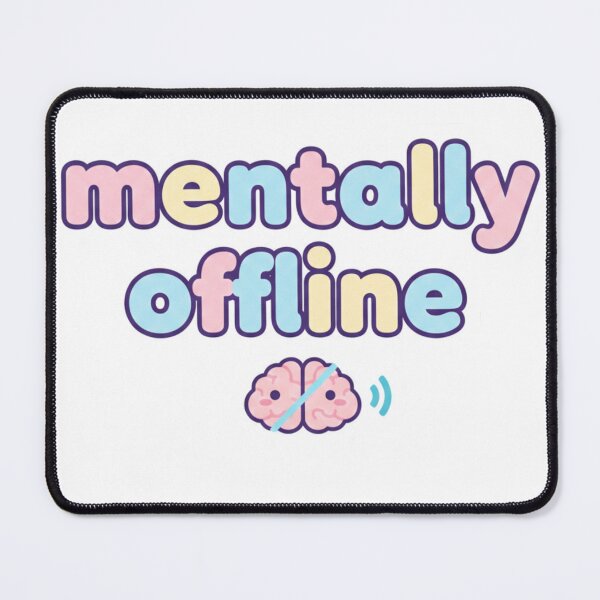 Item preview, Mentally Offline Meme Sticker designed and sold by Studioyasmin.