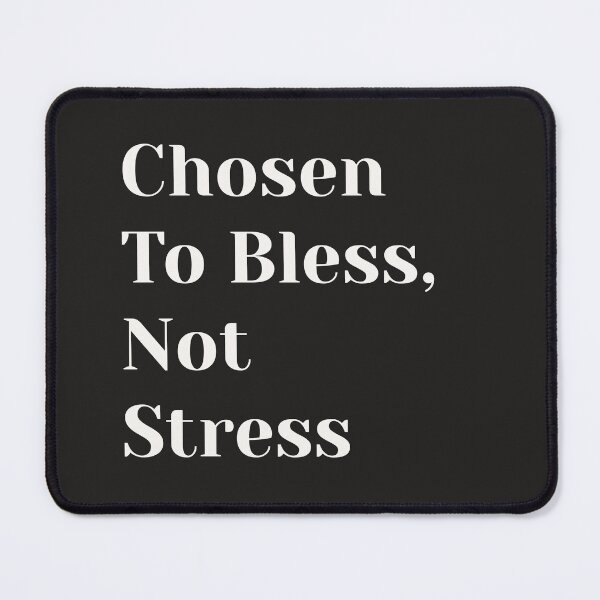 Item preview, Chosen To Bless, Not Stress – Positive Vibes Shirt designed and sold by Med-th-ewolf.