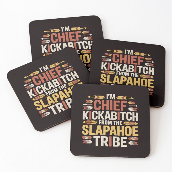 Item preview, I'm Chief Kickabitch From The Slapahoe Tribe - Tribal Chaos Attitude Graphic designed and sold by Redgiant87x.