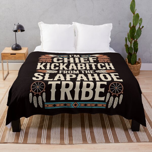 Item preview, I'm Chief Kickabitch From The Slapahoe Tribe - Internet Tribe Energy designed and sold by Redgiant87x.