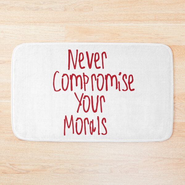 Item preview, Never Compromise Your Morals designed and sold by kinpirks.