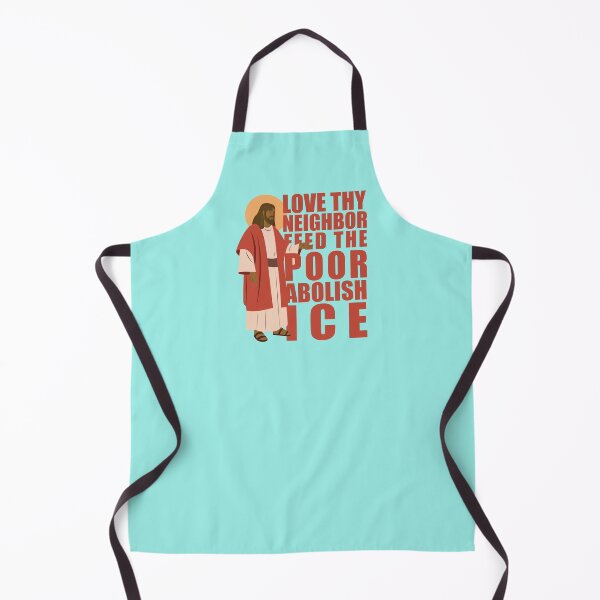 Item preview, Love thy neighbor feed the poor (Abolish ice) designed and sold by remerasnerdas.