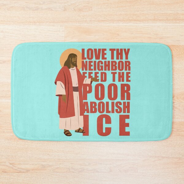 Item preview, Love thy neighbor feed the poor (Abolish ice) designed and sold by remerasnerdas.