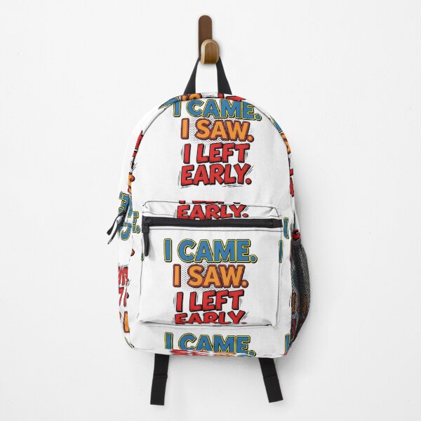 Item preview, i came, i saw, left, early, humorous, funny quote designed and sold by TrueArtVibes.